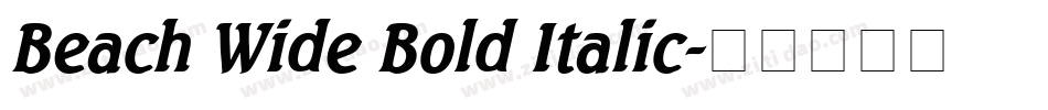 Beach Wide Bold Italic字体转换